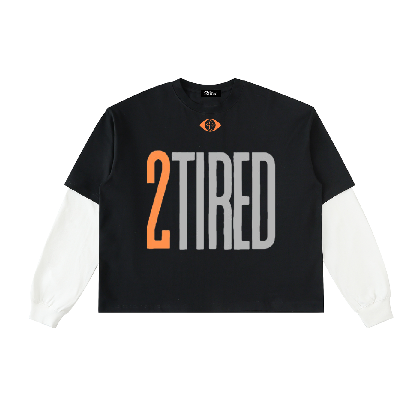 2TIRED Tall Font Layered Long Sleeve