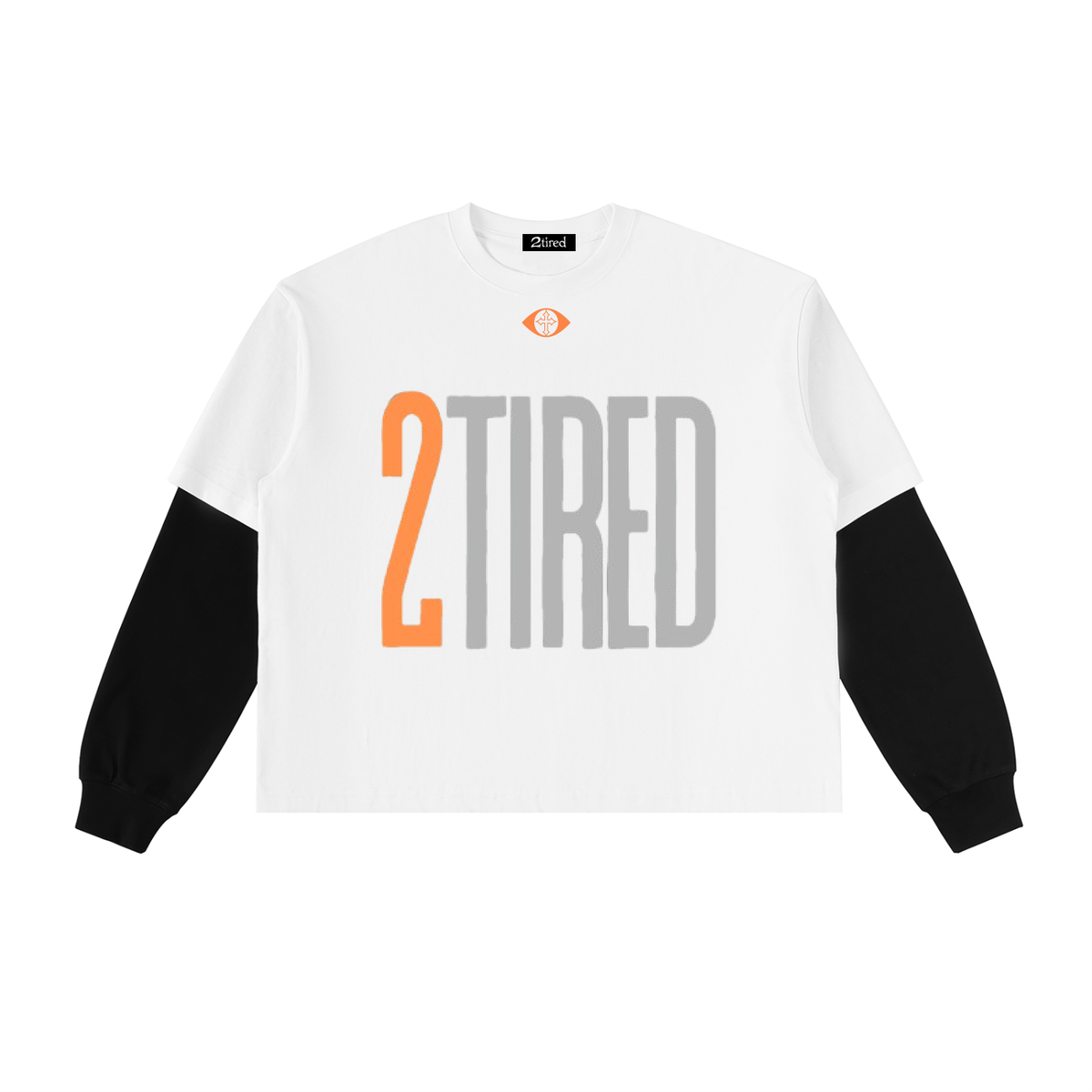 2TIRED Tall Font Layered Long Sleeve