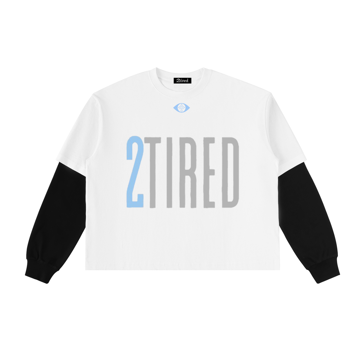 2TIRED Tall Font Layered Long Sleeve